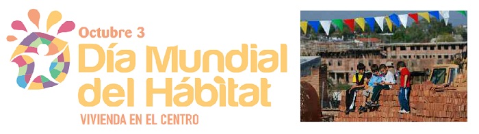 Día Mundial del Hábitat – 3 octubre Día Mundial del Hábitat – 3 octubre