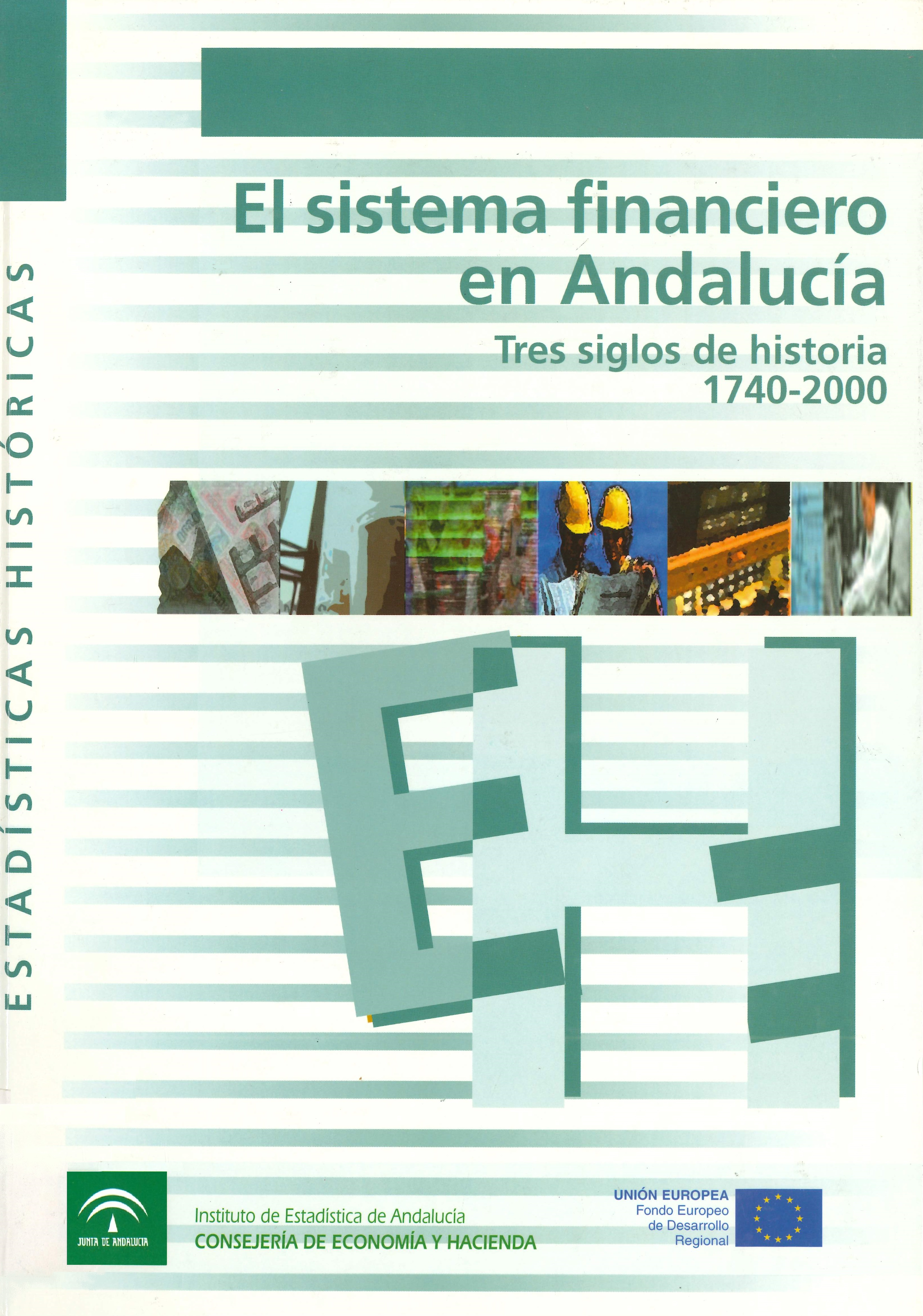 Imagen representativa de la publicación El sistema financiero en Andalucía: tres siglos de historia 1740-2000