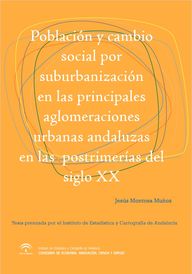 Imagen representativa de la publicación Población y cambio social por suburbanización en las principales aglomeraciones urbanas andaluzas en las postrimerías del siglo XX