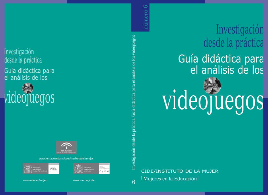 Guía didáctica para el análisis de los videojuegos : investigación desde la práctica [Multimedia]