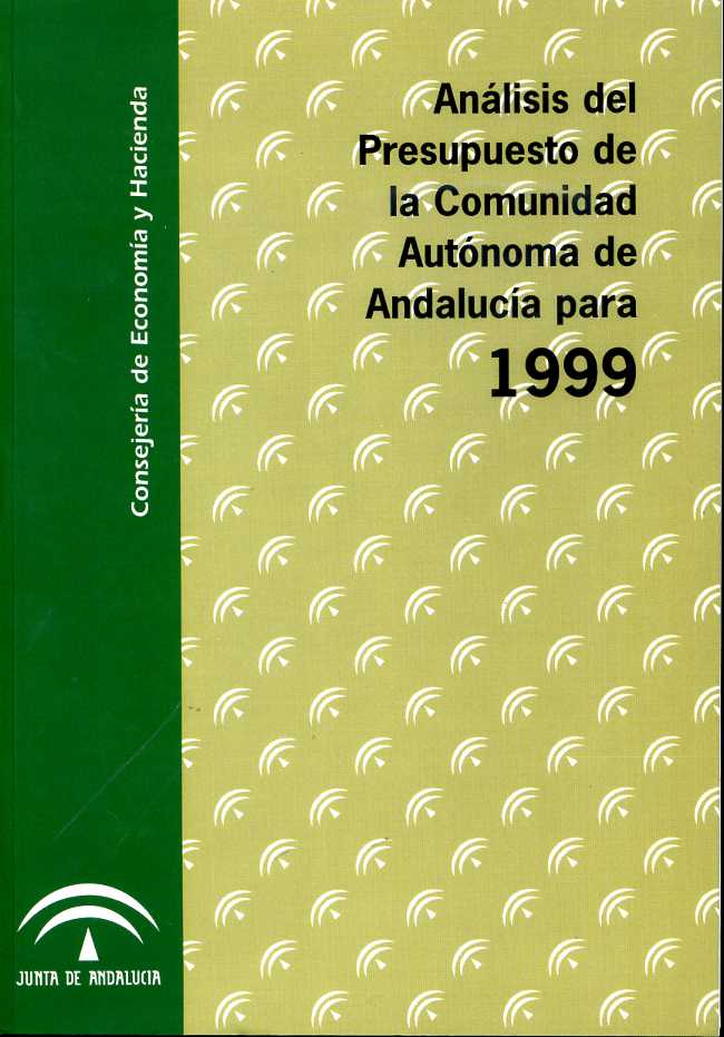 Análisis del Presupuesto de la Comunidad Autónoma de Andalucía para 1999