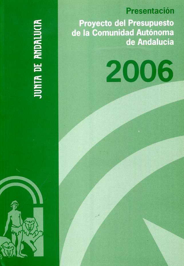 Presentación del Proyecto del Presupuesto de la Comunidad Autónoma de Andalucía 2006
