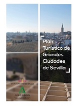 Plan Turístico de Grandes Ciudades: Sevilla